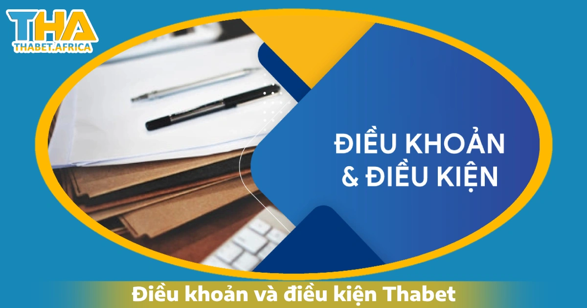 Điều khoản và điều kiện Thabet