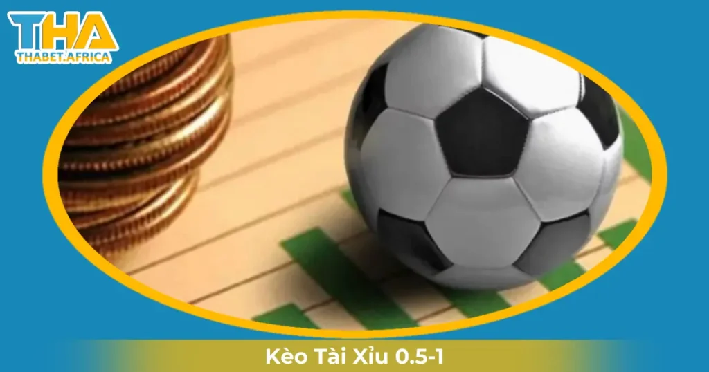 Khi Nào Nhà Cái Đưa Ra Kèo Tài Xỉu 0.5-1?