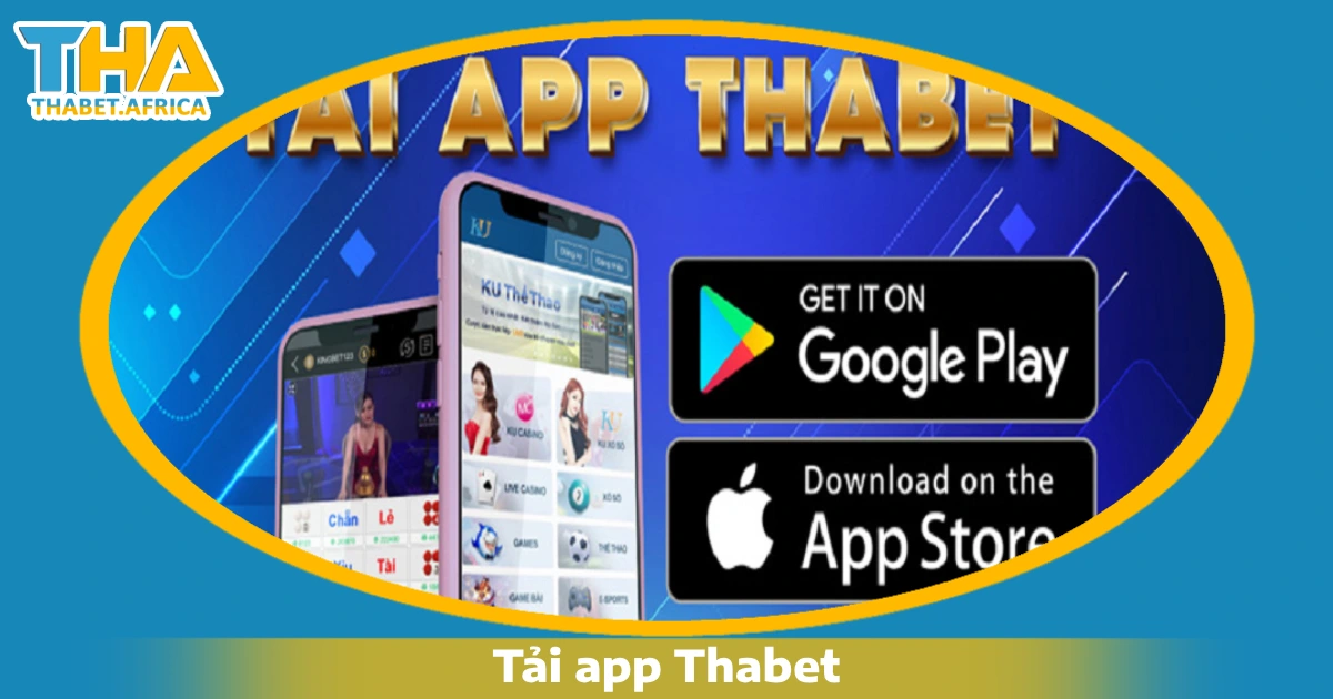 Hướng dẫn tải App Thabet trên iOS và Android